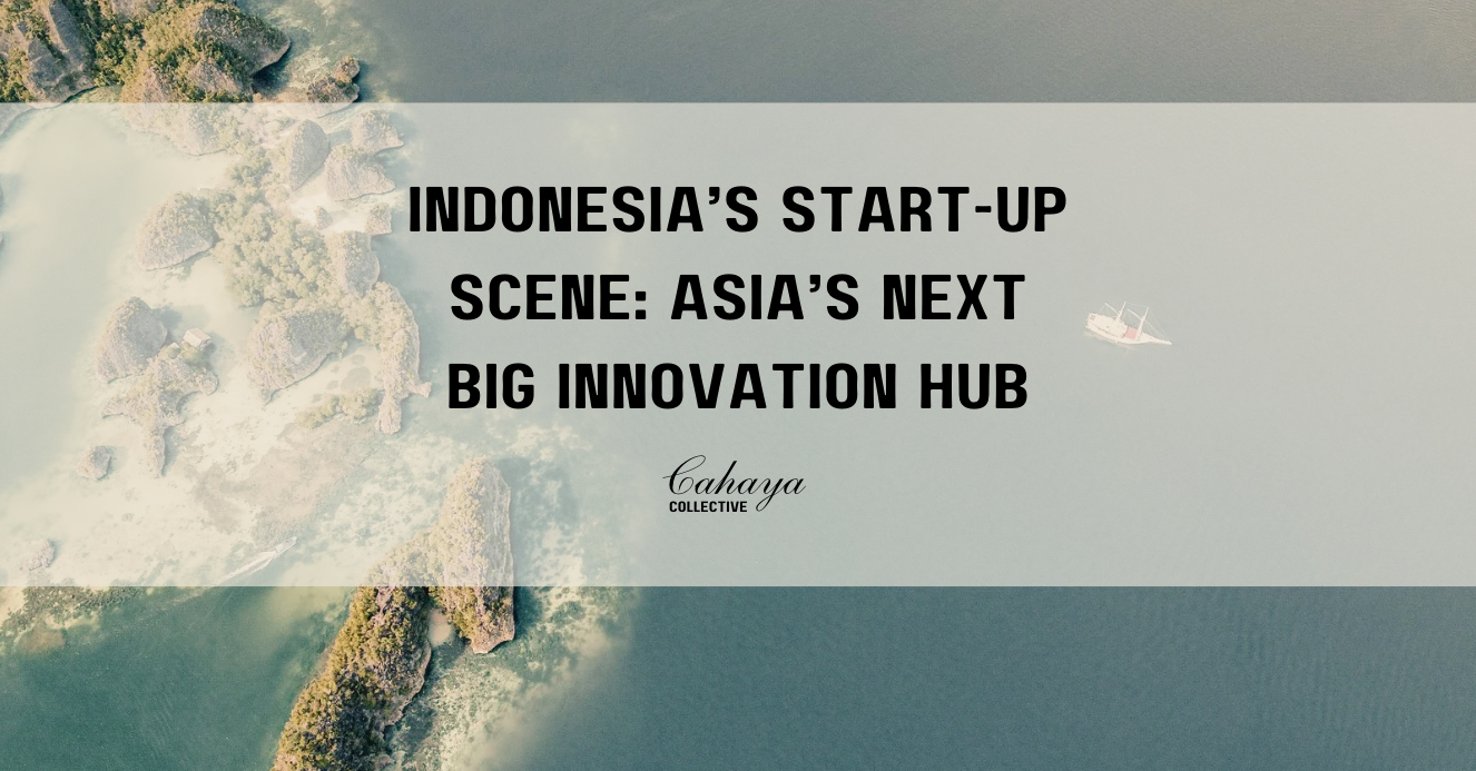 Indonesia’s Start-Up Scene: Asia’s Next Big Innovation Hub