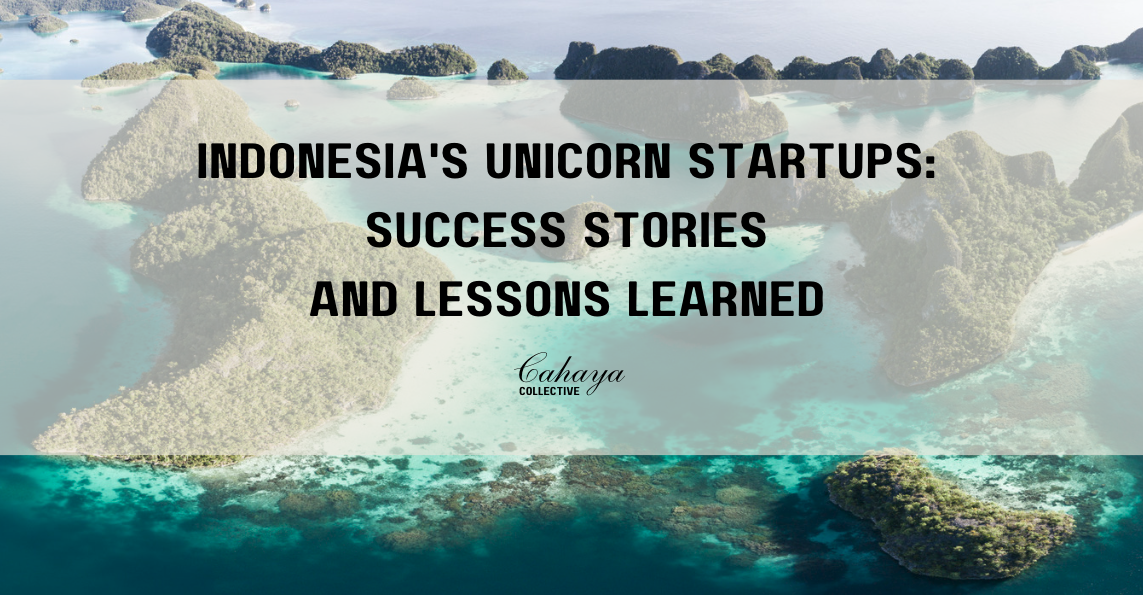 Indonesia's Unicorn Startups: Success Stories and Lessons Learned